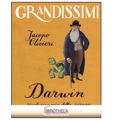 DARWIN, RIVOLUZIONARIO DELLA SCIENZA. ED