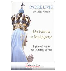 DA FATIMA A MEDJUGORJE