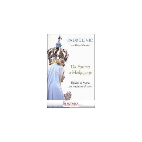 DA FATIMA A MEDJUGORJE