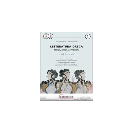 LETTERATURA GRECA STORIA LUOGHI OCCASIONI 1 ED. MISTA