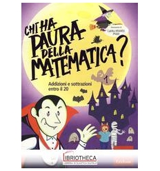 CHI HA PAURA DELLA MATEMATICA?