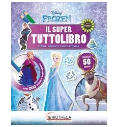 IL SUPER TUTTOLIBRO - FROZEN