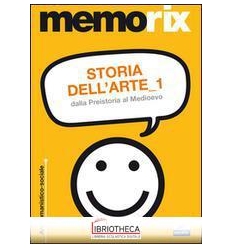 STORIA DELL'ARTE. VOL. 1: DALLA PREISTORIA AL MEDIOE