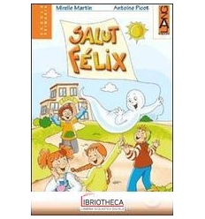 SALUT FELIX 4 LIVRE ELEVE