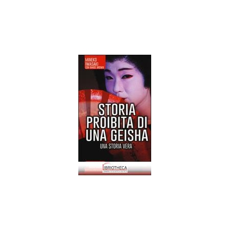 STORIA PROIBITA DI UNA GEISHA