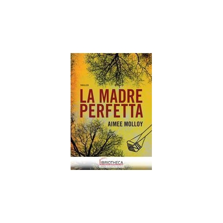 MADRE PERFETTA (LA)