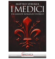 I MEDICI. UNA DINASTIA AL POTERE