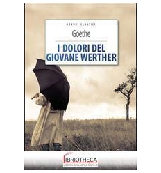 DOLORI DEL GIOVANE WERTHER. EDIZ. INTEGR