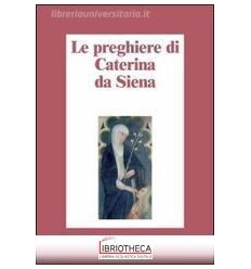 PREGHIERE DI SANTA CATERINA DA SIENA