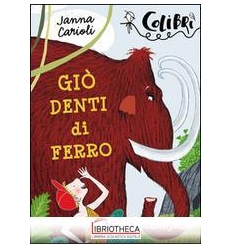 GIÒ DENTI DI FERRO