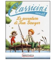 AVVENTURE DI TOM SAWYER DI MARK TWAIN (LE)