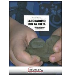 LABORATORIO CON LA CRETA. PERCORSI DISCIPLINARI E MU