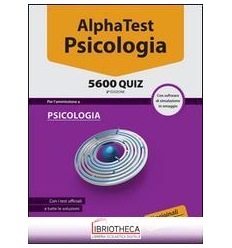 ALPHA TEST. PSICOLOGIA 5600 QUIZ. CON SOFTWARE DI SI