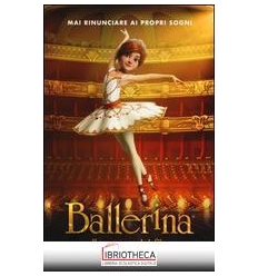 BALLERINA. IL ROMANZO DEL FILM