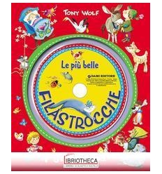 PIÙ BELLE FILASTROCCHE. CON CD AUDIO (LE)