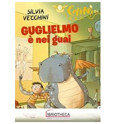 GUGLIELMO È NEI GUAI