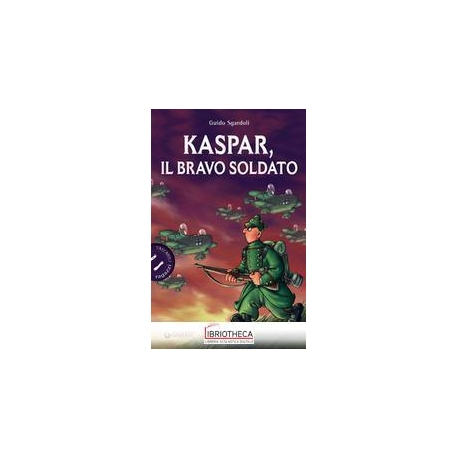 KASPAR IL BRAVO SOLDATO