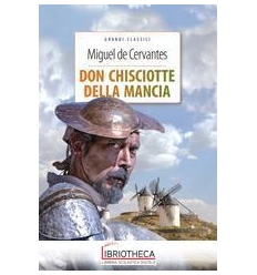 DON CHISCIOTTE DELLA MANCIA. EDIZ. INTEG