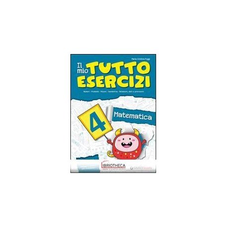 IL MIO TUTTO ESERCIZI MATEMATICA 4