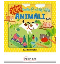 100 BELLE FINESTRELLE ANIMALI