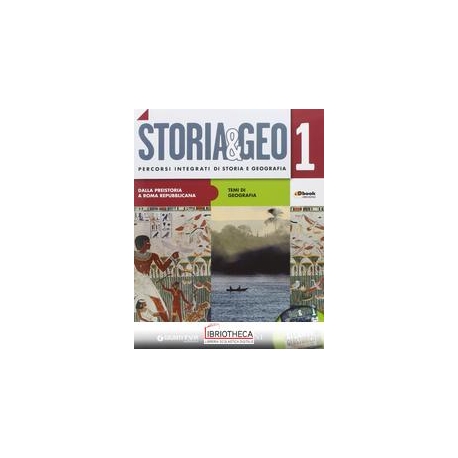 STORIA&GEO 1 - DALLA PREISTORIA A ROMA REPUBBLICANA