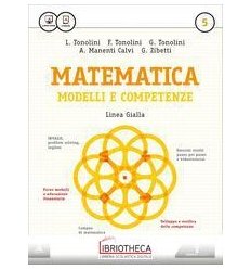 MATEMATICA MODELLI E COMPETENZE LINEA GIALLA 5 ED. MISTA