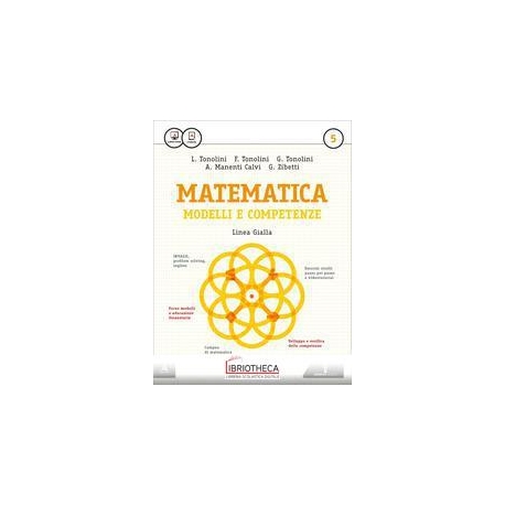 MATEMATICA MODELLI E COMPETENZE LINEA GIALLA 5 ED. MISTA