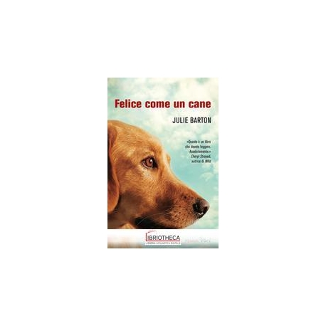 FELICE COME UN CANE