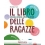 LIBRO DELLE RAGAZZE. CRESCERE, CAMBIARE,