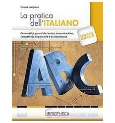 LA PRATICA DELL'ITALIANO EDIZIONE GIALLA PDF VOLUME