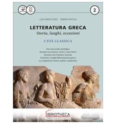 LETTERATURA GRECA STORIA LUOGHI OCCASIONI 2 ED. MISTA