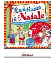 CANTIAMO IL NATALE. CANZONI DI NATALE DA