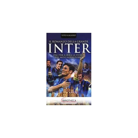 IL ROMANZO DELLA GRANDE INTER