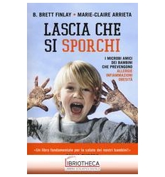 LASCIA CHE SI SPORCHI