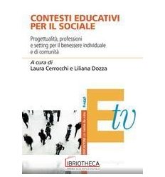 CONTESTI EDUCATIVI PER IL SOCIALE. PROGETTUALITÀ PRO