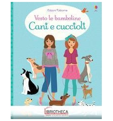 CANI E CUCCIOLI. VESTO LE BAMBOLINE. CON