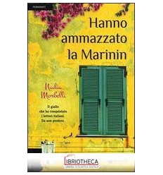 HANNO AMMAZZATO LA MARININ