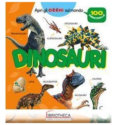 DINOSAURI. 100 FINESTRELLE