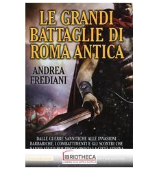 LE GRANDI BATTAGLIE DI ROMA ANTICA