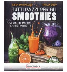 TUTTI PAZZI PER GLI SMOOTHIES