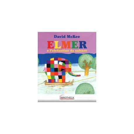 ELMER E L'ELEFANTINO DA SALVAR