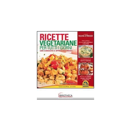 RICETTE VEGETARIANE PER TUTTI I GIORNI