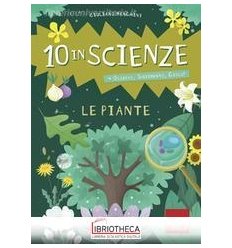 10 IN SCIENZE - LE PIANTE