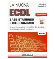 LA NUOVA ECDL BASE STANDARD E FULL STANDARD ...