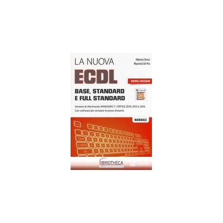 LA NUOVA ECDL BASE STANDARD E FULL STANDARD ...