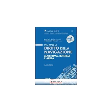 MANUALE DI DIRITTO DELLA NAVIGAZIONE MARITTIMA INTERNA ED AEREA