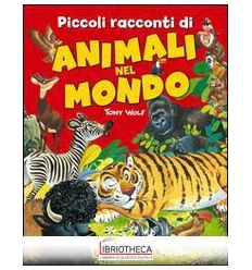 PICCOLI RACCONTI DI ANIMALI NEL MONDO