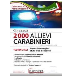 CONCORSO 2000 ALLIEVI CARABINIERI. TEORIA E TEST. PR