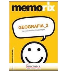 GEOGRAFIA. VOL. 2: I CONTINENTI EXTRAEUROPEI