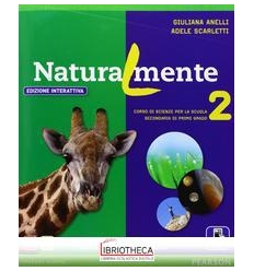 NATURALMENTE ED. INTERATTIVA 2 ED. MISTA